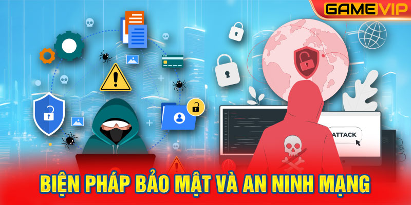 Biện pháp bảo mật và an ninh mạng