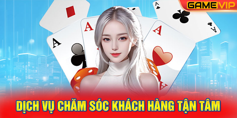 Dịch vụ chăm sóc khách hàng tận tâm