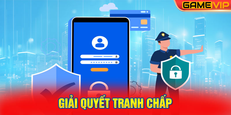 Giải quyết tranh chấp