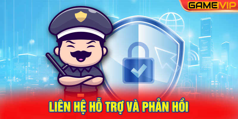 Liên hệ hỗ trợ và phản hồi